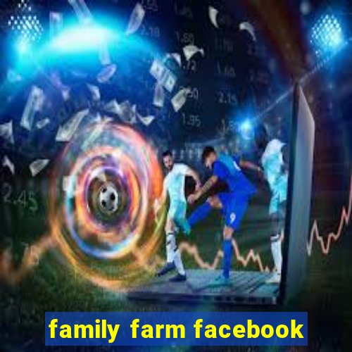 family farm facebook